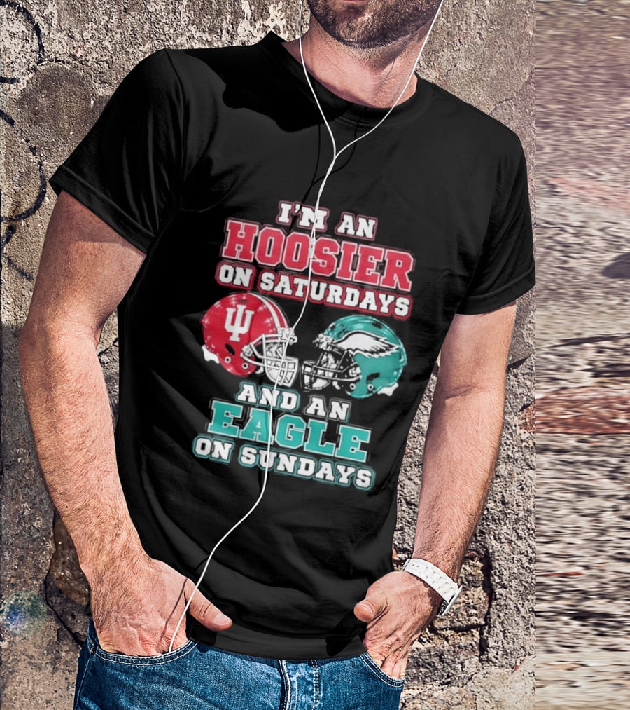 Indiana Hoosier Saturdays Philadelphia Eagle Sundays Football Fan Gear T-Shirt