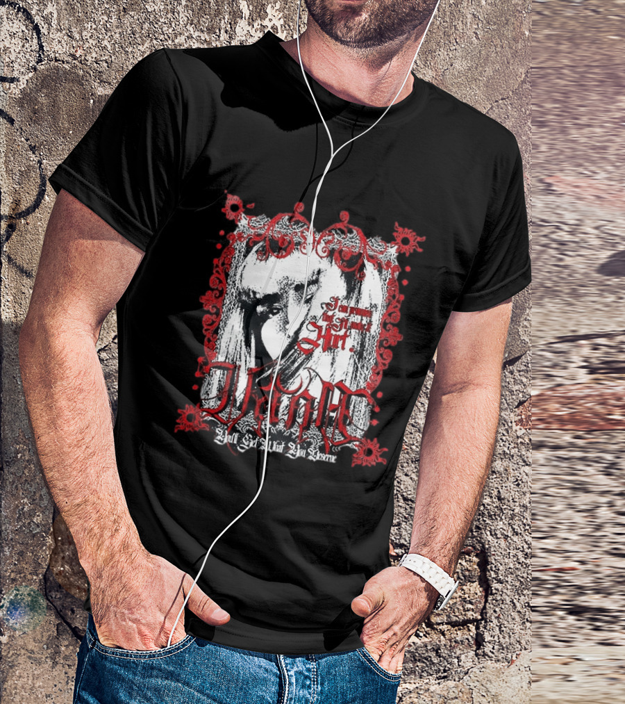 Vana Tour You'll Get What You Deserve I'm Not Sorry T-Shirt