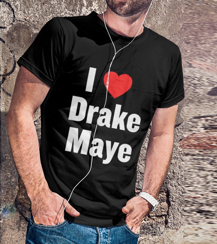 I Love Drake Maye T-Shirt