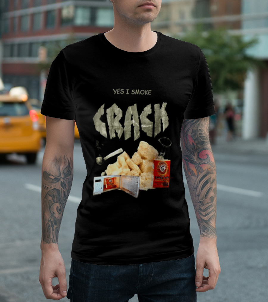 Yes I Smoke Crack Baking Soda Arm And Hammer Package T-Shirt