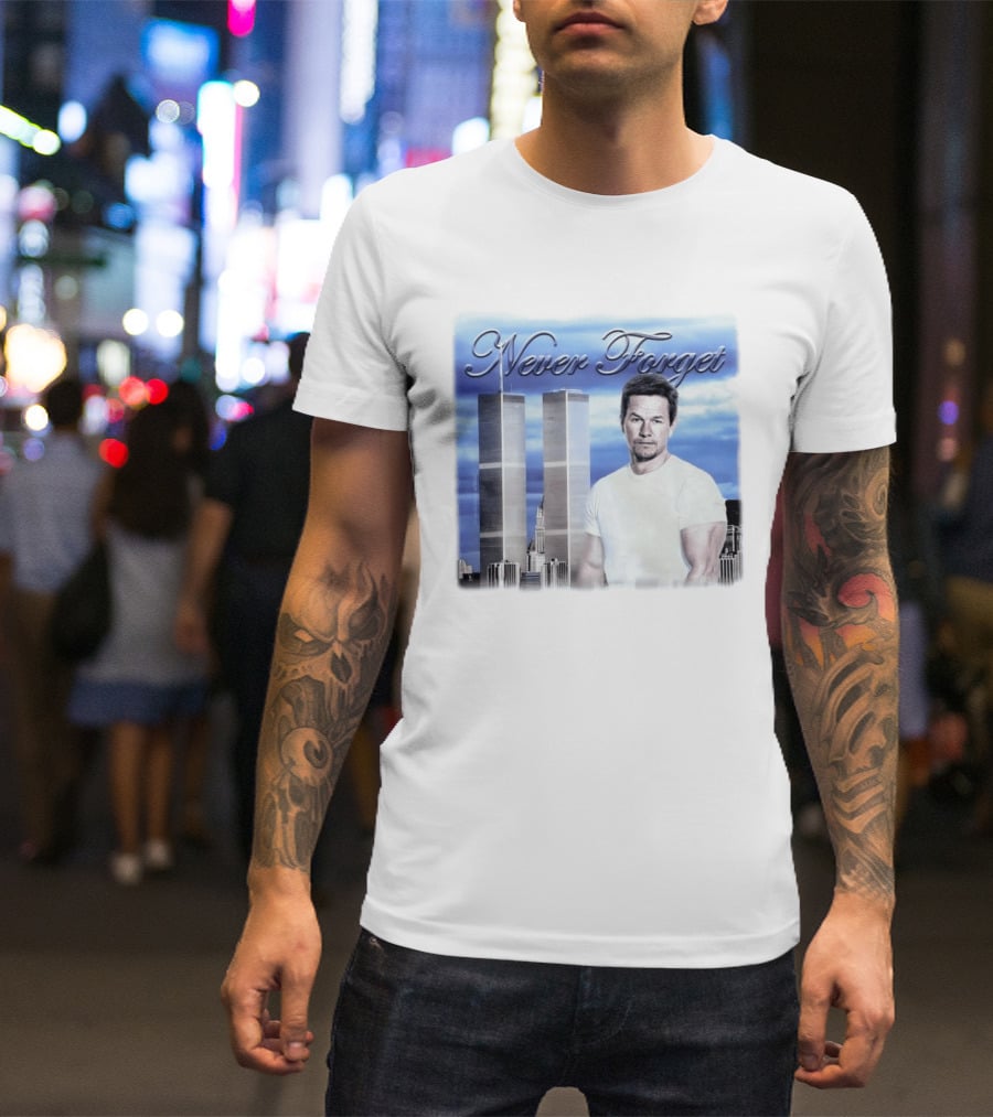 Never Forget Twin Towers Mark Wahlberg T-Shirt