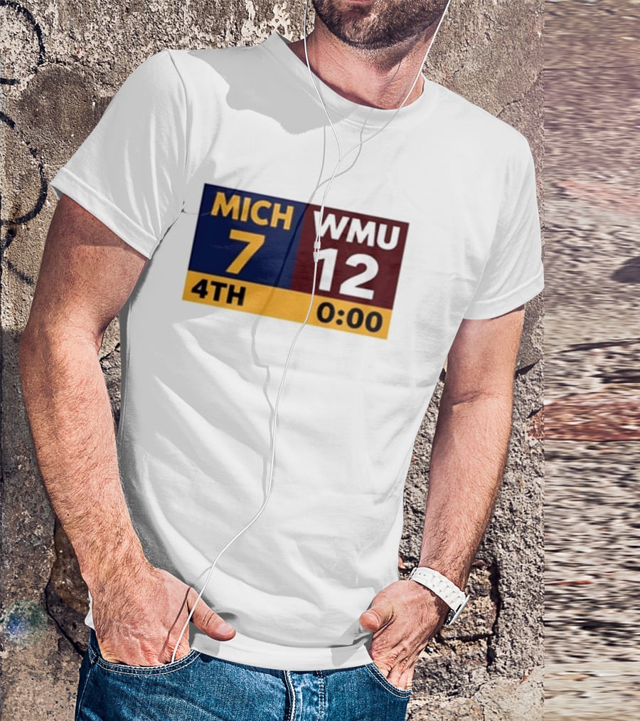 Nice Dave Portnoy Wearing MICH 7 WMU 12 4th 0:00 Michigan Miracle Comeback T-Shirt