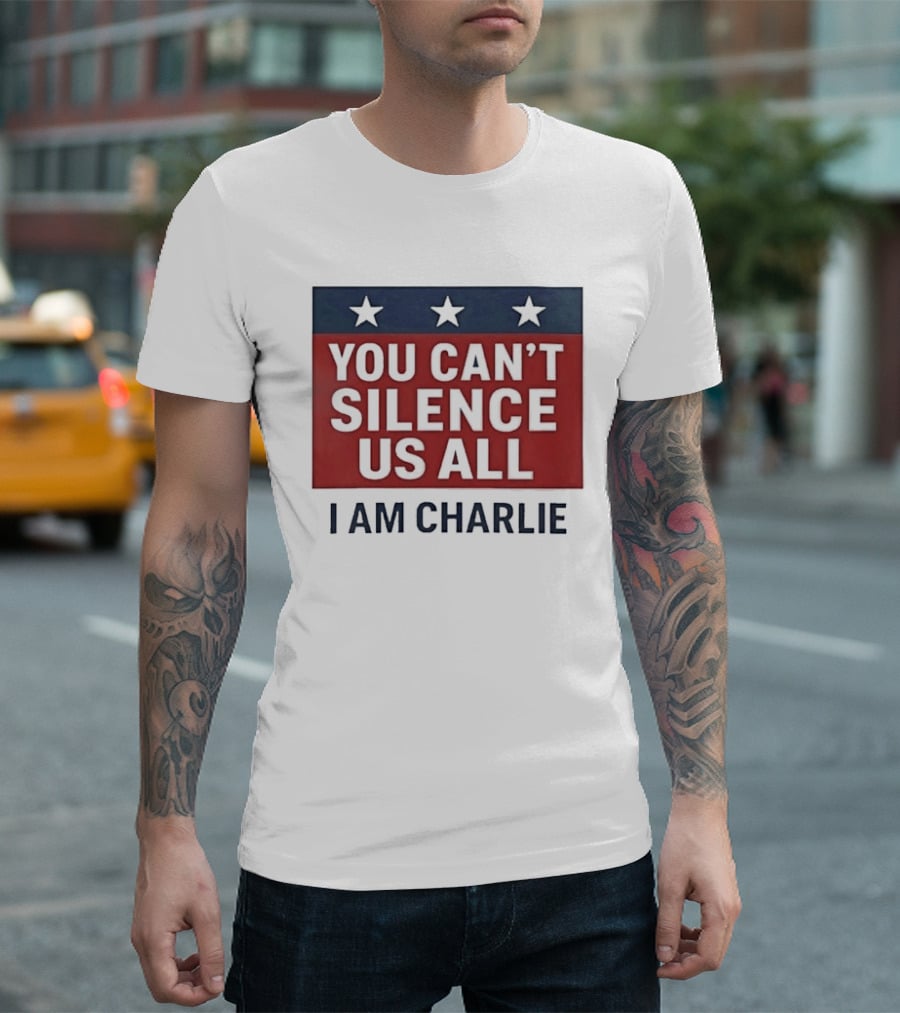 You Can't Silence Us All I Am Charlie Stars T-Shirt