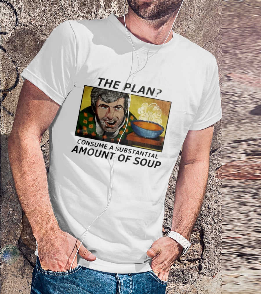 The Plan Consume A Substantial Amount Of Soup Retro Style Comic T-Shirt