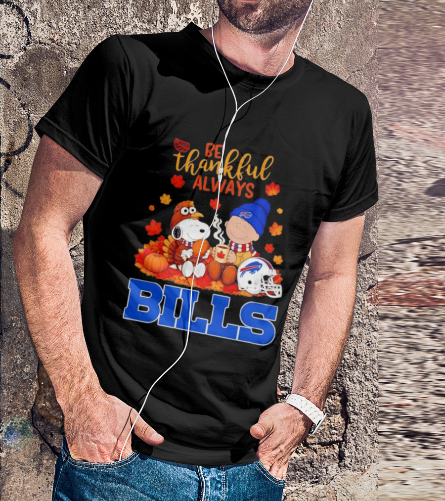 Be Thankful Always Snoopy Charlie Brown Buffalo Bills Autumn Fans T-Shirt