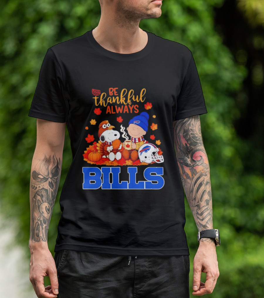 Be Thankful Always Snoopy Charlie Brown Buffalo Bills Autumn Fans T-Shirt