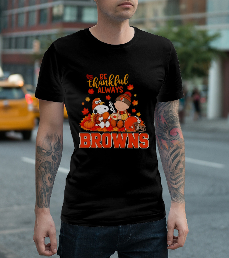 Be Thankful Always Snoopy Charlie Brown Cleveland Browns Autumn Fans T-Shirt