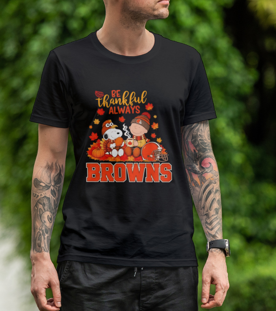 Be Thankful Always Snoopy Charlie Brown Cleveland Browns Autumn Fans T-Shirt