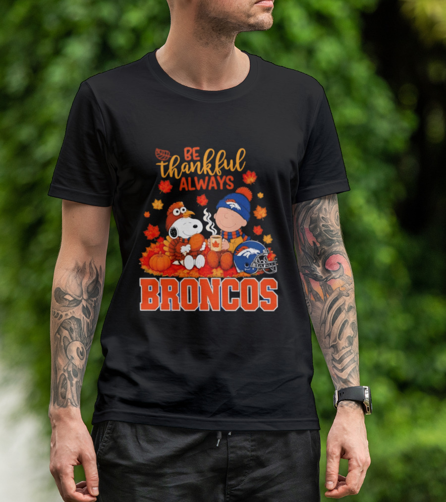 Be Thankful Always Snoopy And Charlie Brown With Denver Broncos T-Shirt