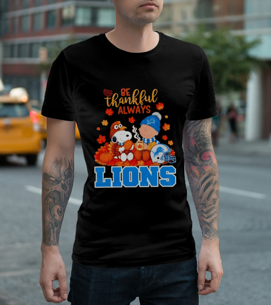 Be Thankful Always Snoopy And Charlie Brown With Lions Fans T-Shirt
