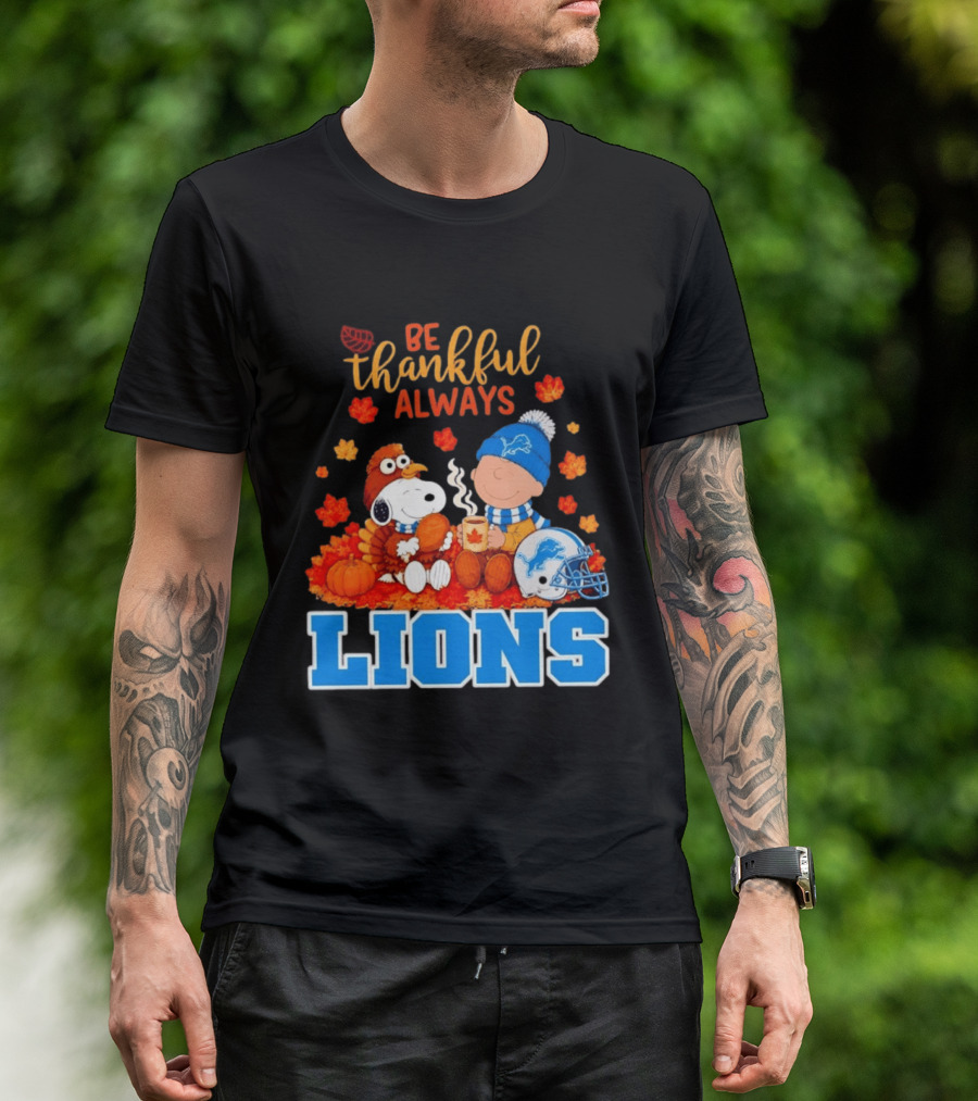 Be Thankful Always Snoopy And Charlie Brown With Lions Fans T-Shirt