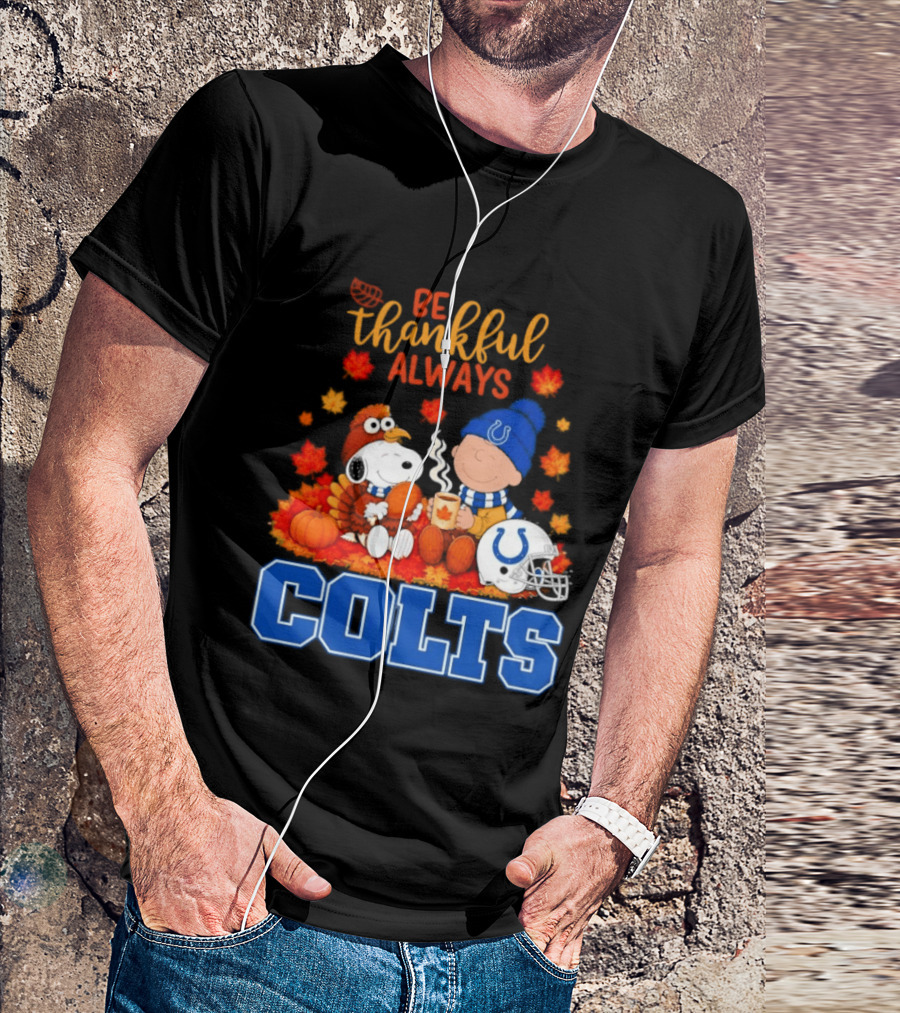 Be Thankful Always Snoopy And Charlie Brown With Indianapolis Colts T-Shirt