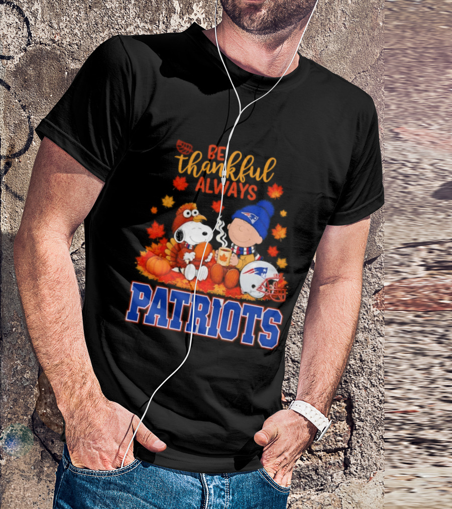Be Thankful Always Snoopy And Charlie Brown With New England Patriots T-Shirt