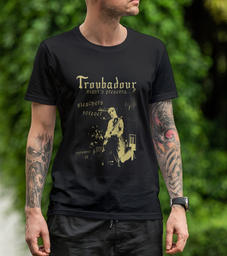 Troubadour Night 3 Presents Bleachers Forever September 12 2026 T-Shirt