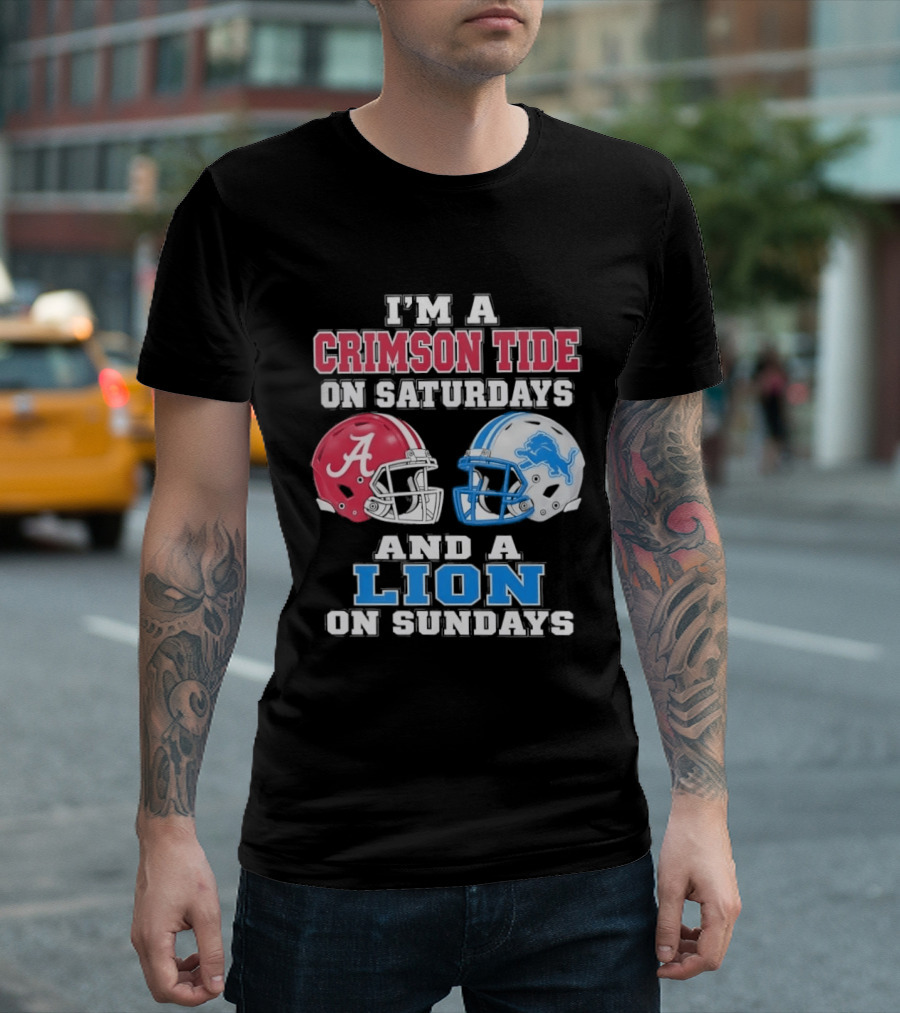 I'm A Crimson Tide On Saturdays And A Lion On Sundays Football Helmets T-Shirt