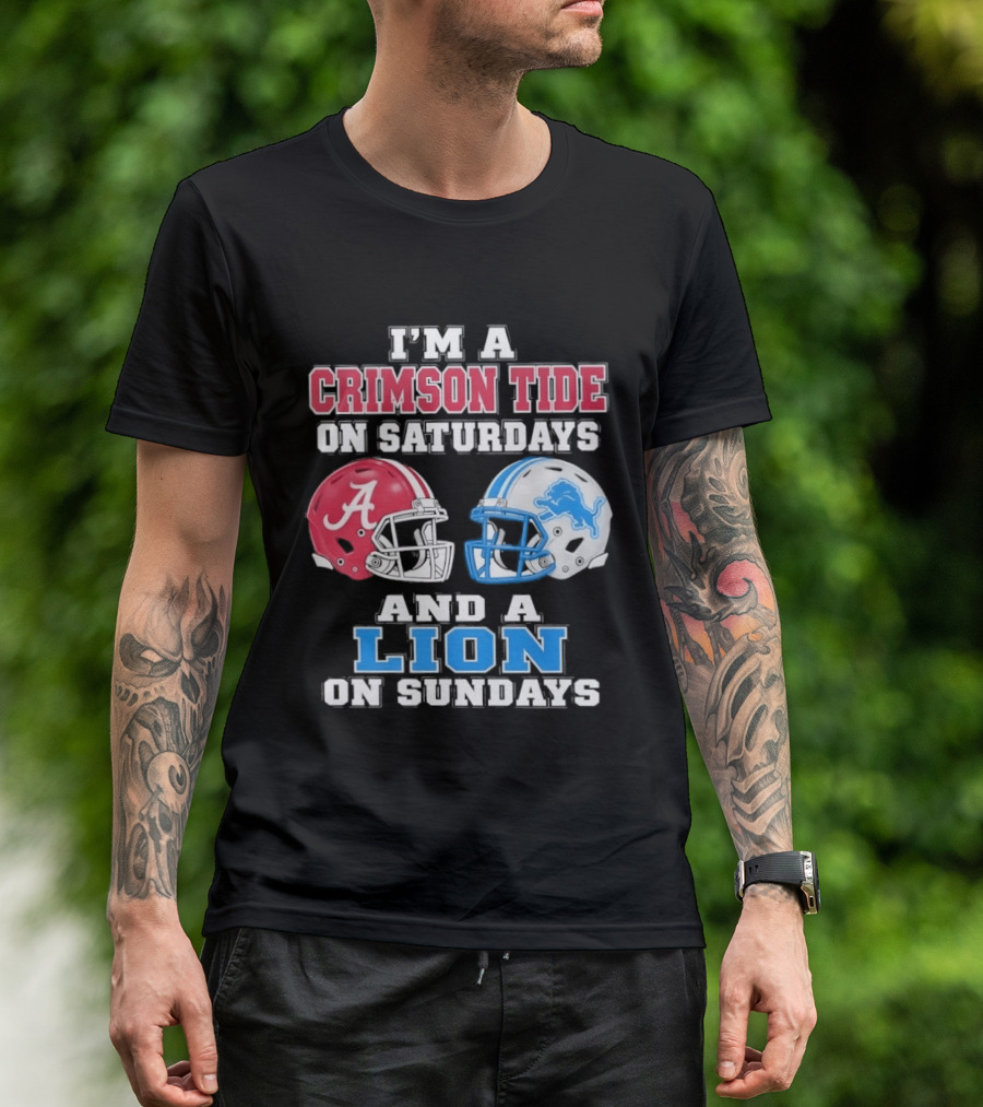 I'm A Crimson Tide On Saturdays And A Lion On Sundays Football Helmets T-Shirt