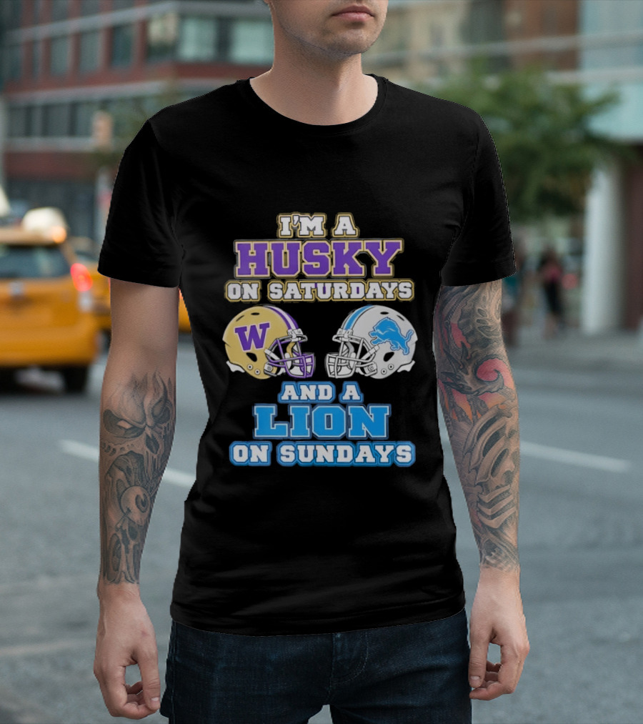 I'm A Husky On Saturdays And A Lion On Sundays W Logo And Detroit Lions Helmet T-Shirt