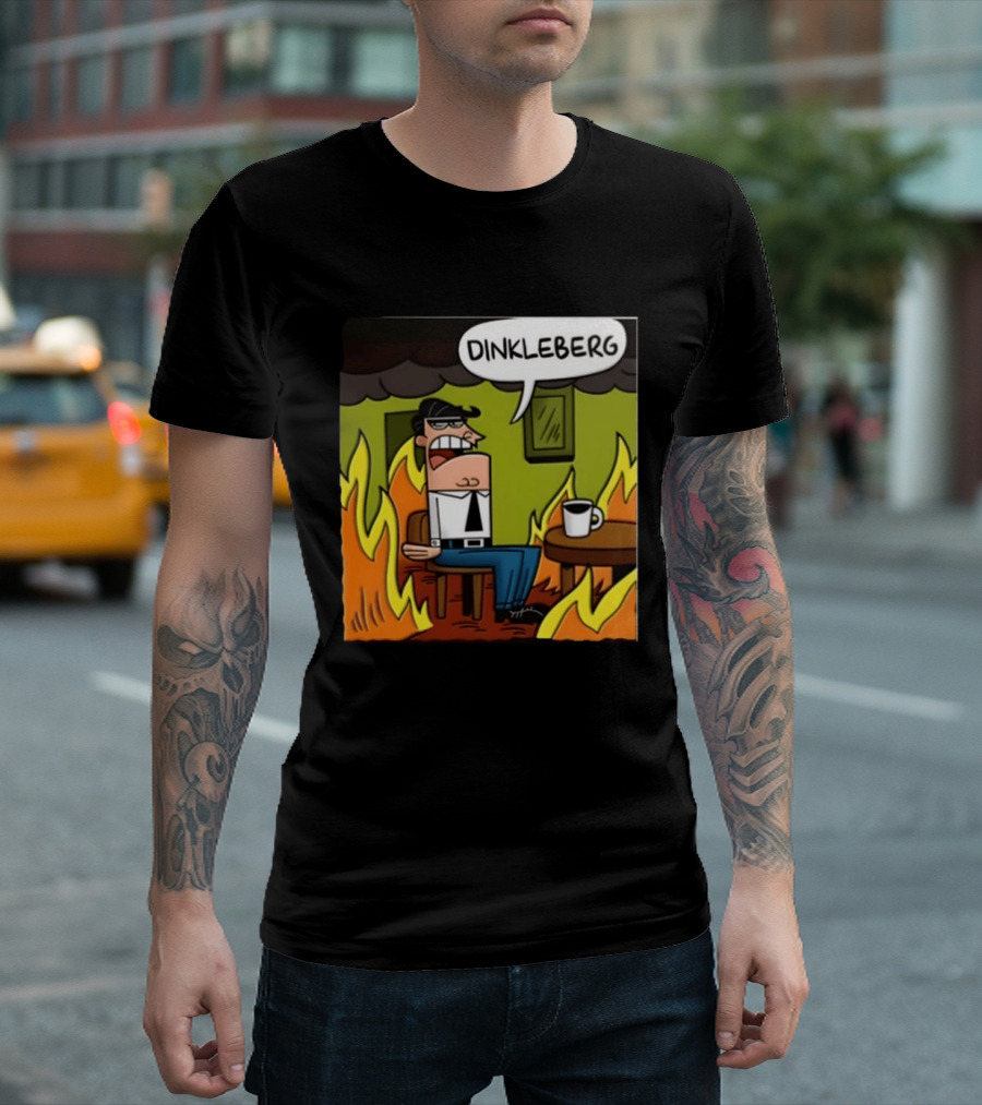 Dinkleberg This Is Fine Cartoon Meme Flames T-Shirt