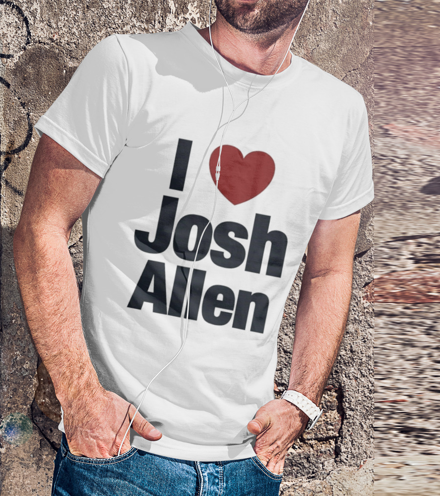 Buffalo Bills Fan I Heart Josh Allen T-Shirt