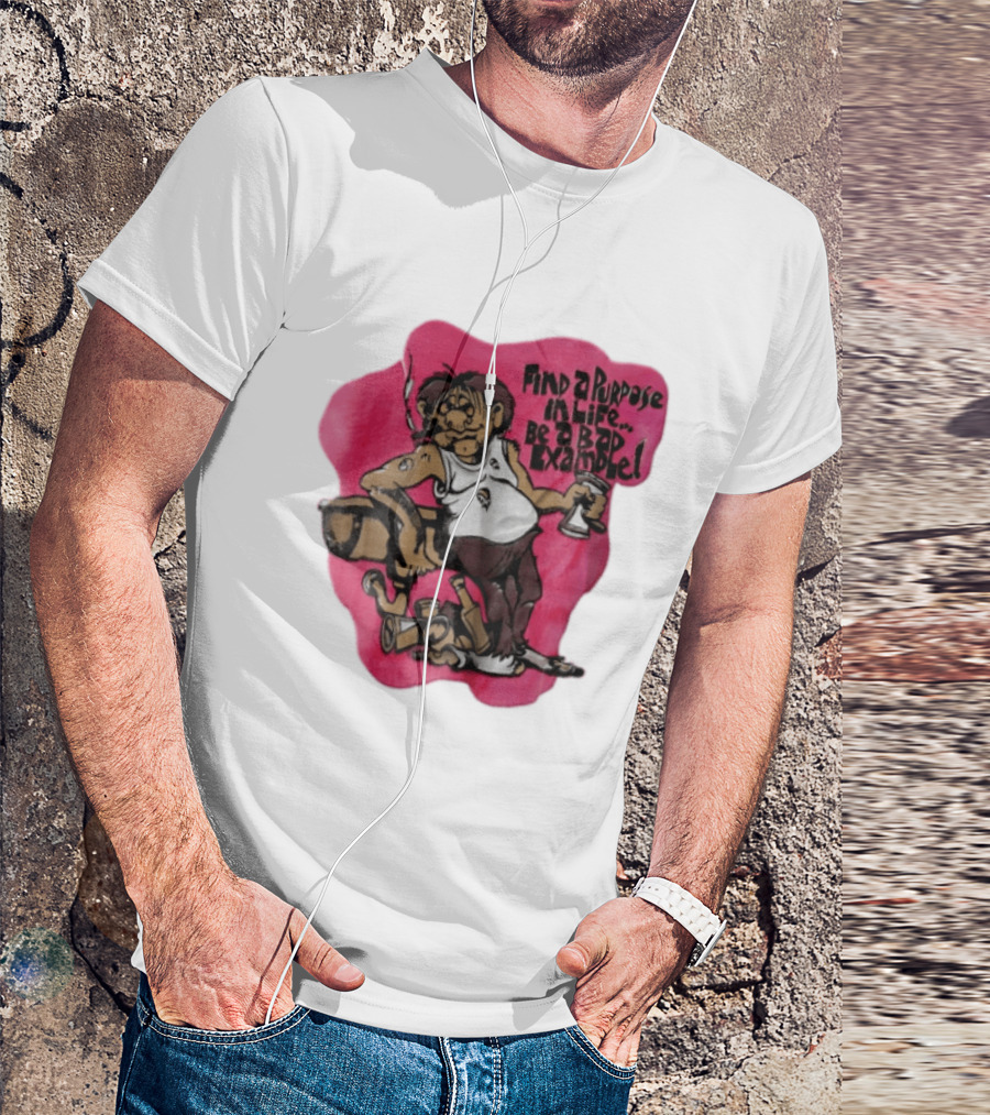 Find A Purpose In Life Be A Bad Example Cartoon Disheveled Man Smoking Cigarette Empty Bottles T-Shirt