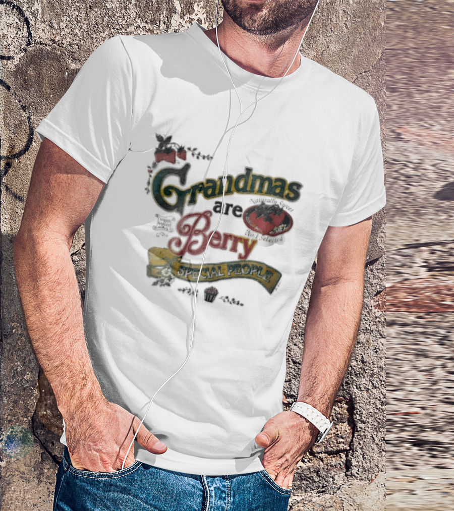 Grandmas Are Berry Special People Selected Quality Strawberries T-Shirt