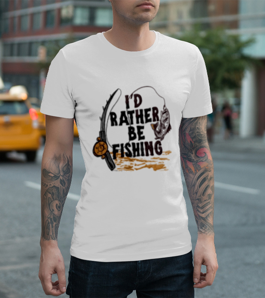 I'd Rather Be Fishing Reel Hook Outdoor Lovers T-Shirt