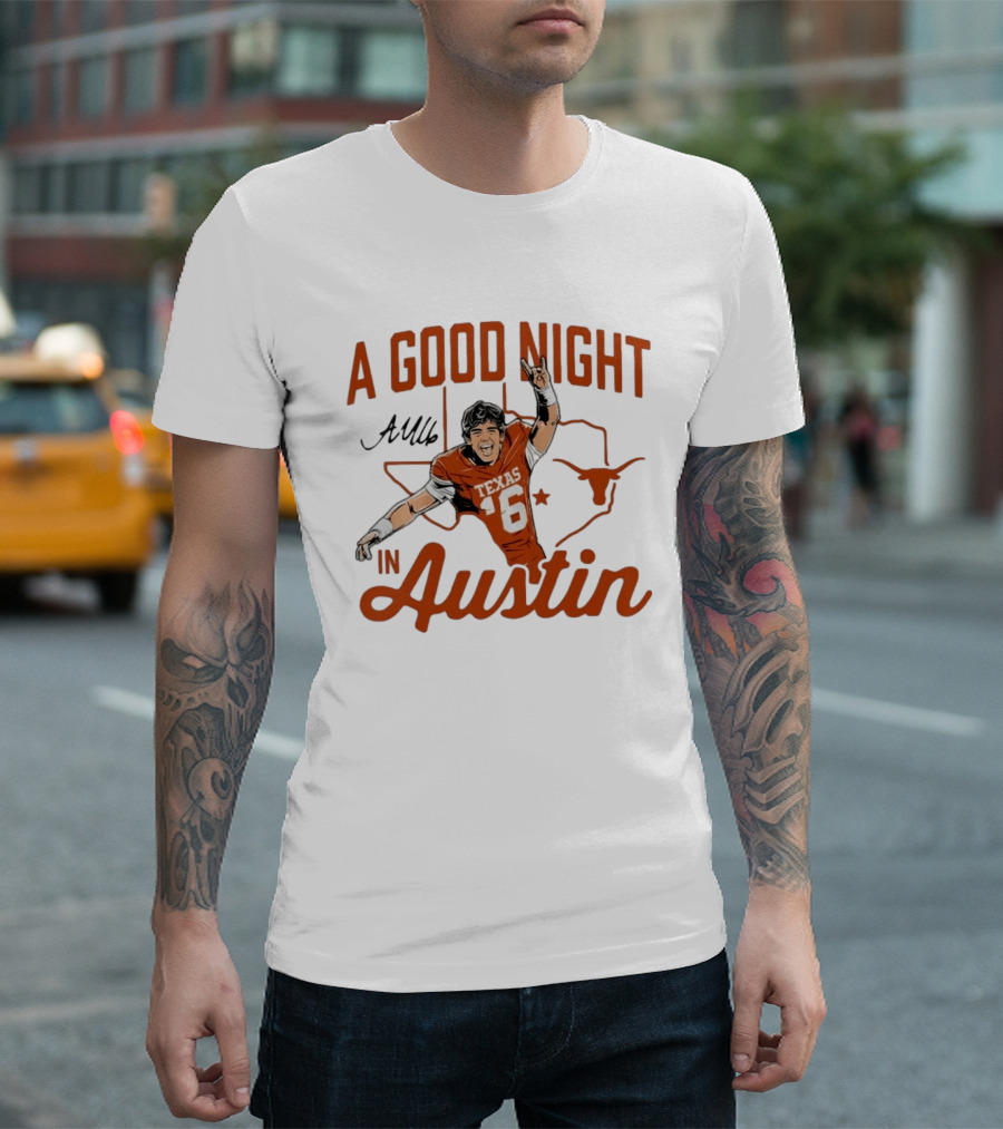 Texas Longhorns Arch Manning A Good Night In Austin Football T-Shirt