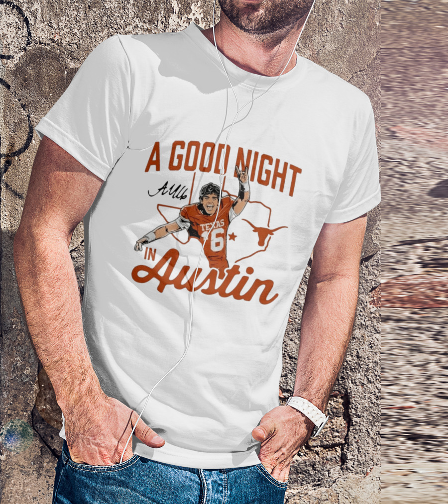 Texas Longhorns Arch Manning A Good Night In Austin Football T-Shirt