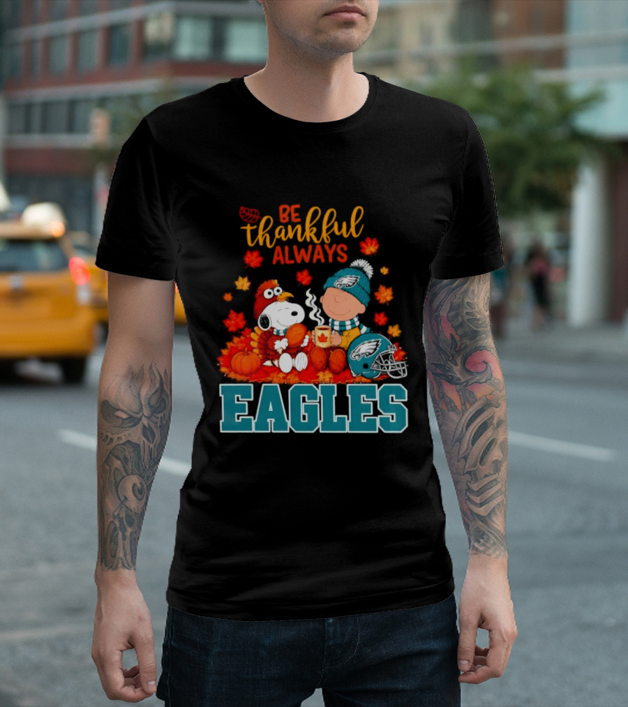 Be Thankful Always Snoopy And Charlie Brown With Eagles T-Shirt