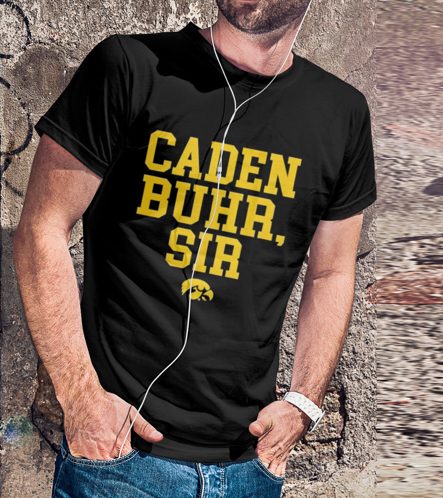 Caden Buhr Sir Iowa Hawkeyes Exclusive T-Shirt