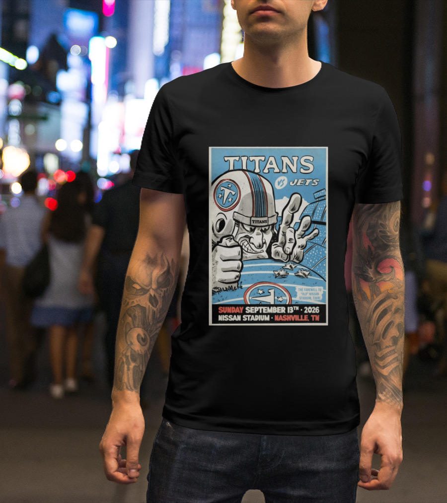 Tennessee Titans Vs New York Jets Sunday September 13 2026 Nissan Stadium Nashville TN Farewell To Old Stadium Tour T-Shirt