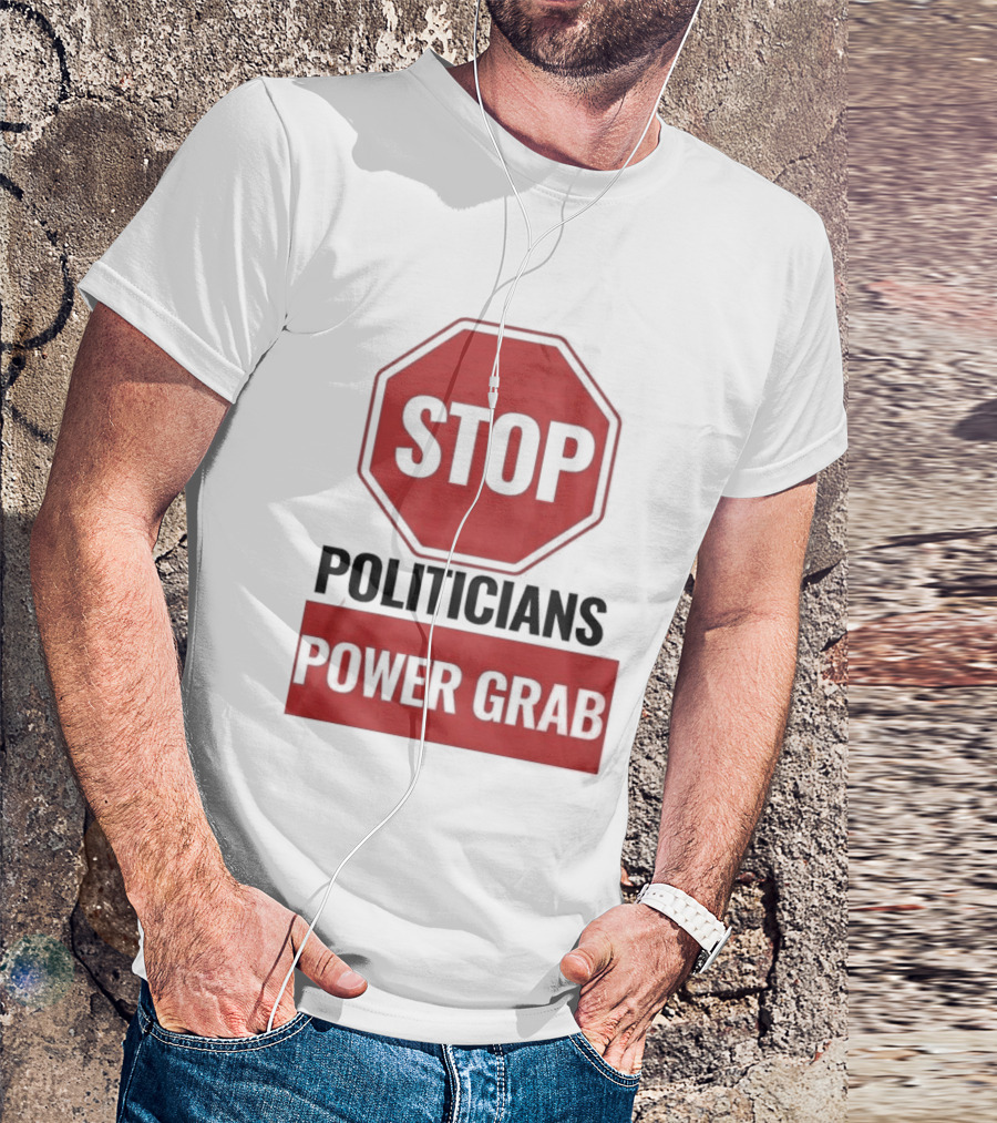 Stop Politicians Power Grab Red Octagon T-Shirt