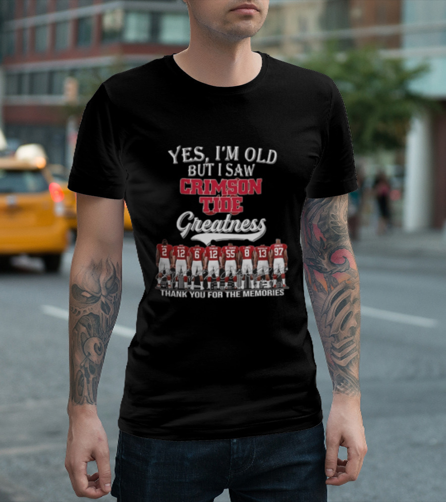 Yes I'm Old But I Saw Crimson Tide Greatness Thank You For The Memories Back View Football Roster T-Shirt