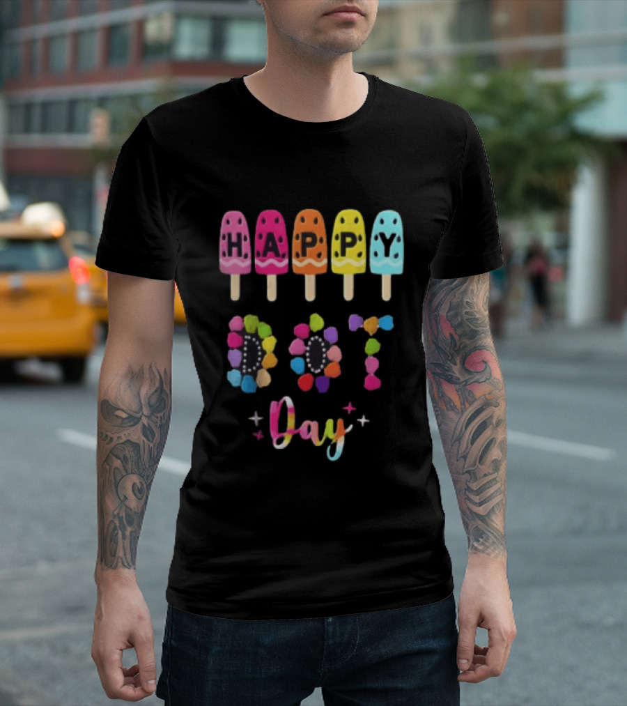 Happy Dot Day Popsicle Colorful Celebration T-Shirt