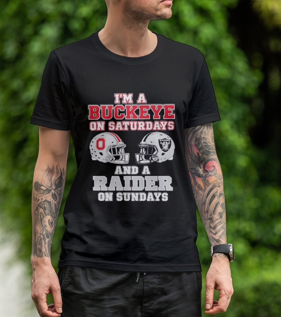 I'm A Buckeye On Saturdays And A Raider On Sundays Football Helmets T-Shirt