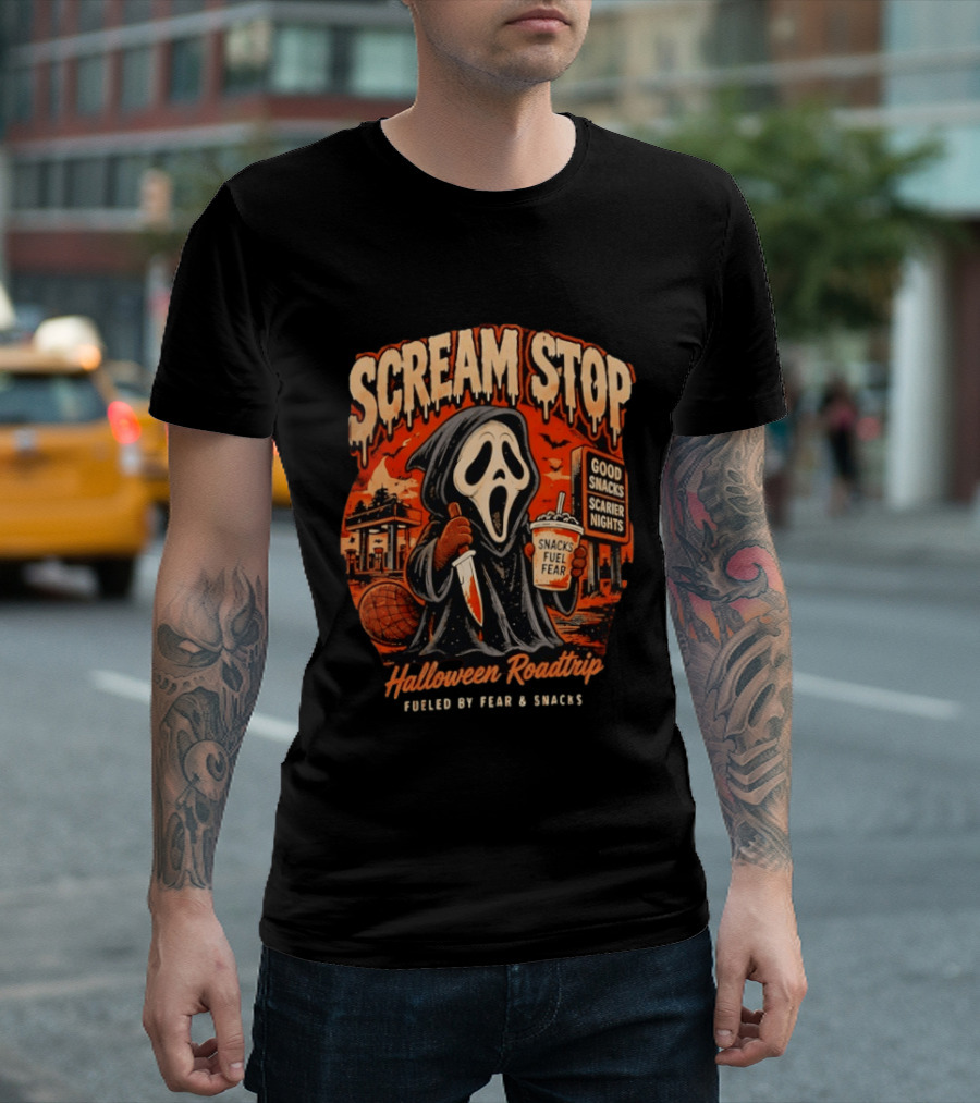 Scream Stop Halloween Roadtrip Snacks Fueled By Fear Good Snacks Scarier Nights T-Shirt