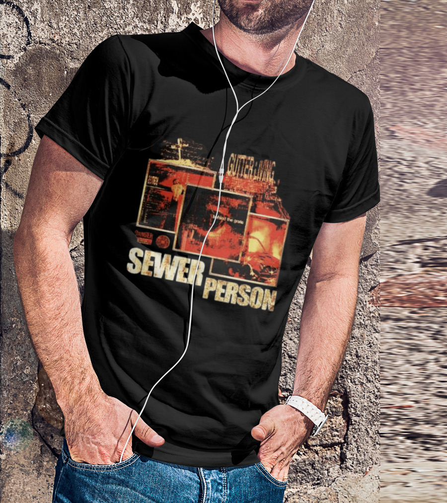 Sewer Person Gutter Living Behind The Grave Danger Warning T-Shirt