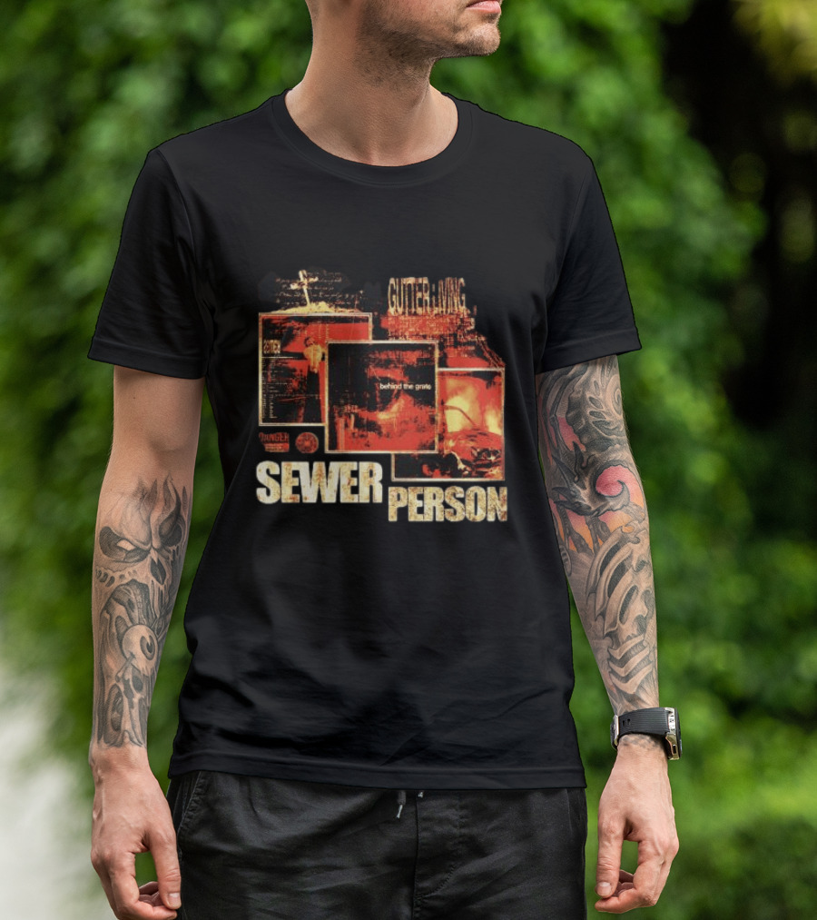 Sewer Person Gutter Living Behind The Grave Danger Warning T-Shirt