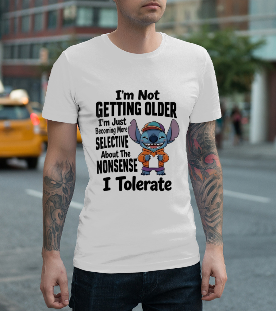 Stitch I'm Not Getting Older Becoming More Selective About The Nonsense I Tolerate T-Shirt