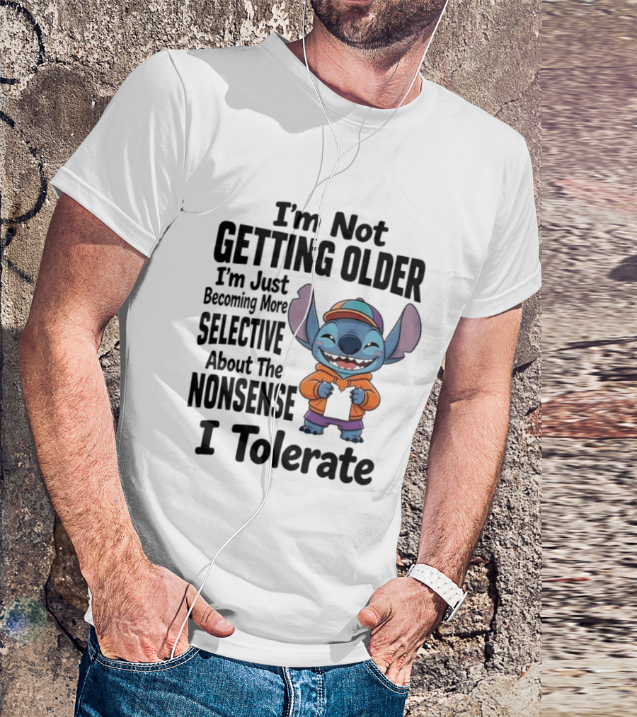 Stitch I'm Not Getting Older Becoming More Selective About The Nonsense I Tolerate T-Shirt