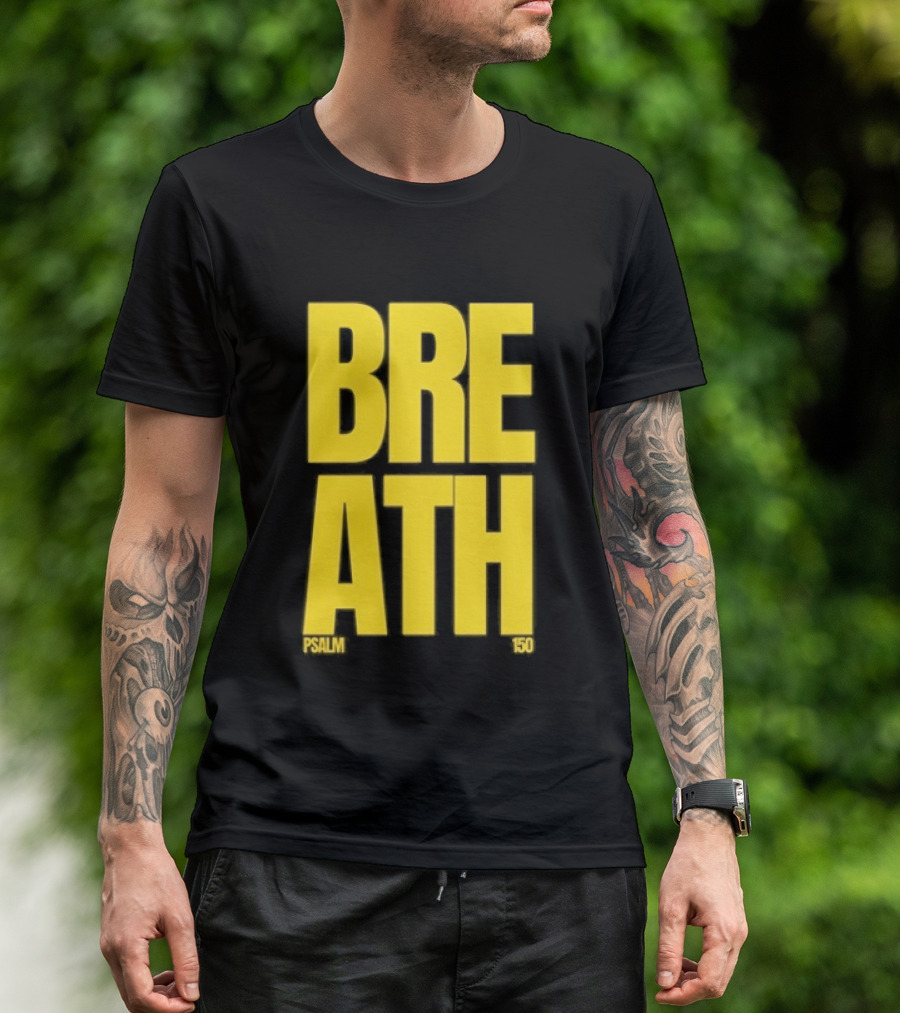 2819 Church The Criteria For Praise Psalm 150 Breath T-Shirt