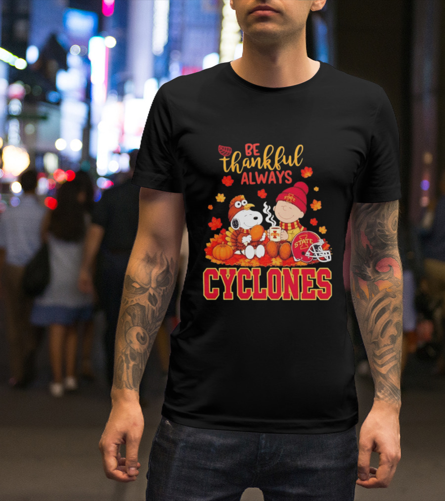 Be Thankful Always Snoopy And Charlie Brown Iowa State Cyclones T-Shirt