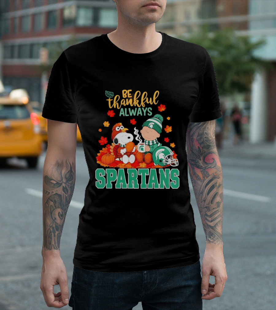 Be Thankful Always Snoopy And Charlie Brown With Michigan State Spartans T-Shirt
