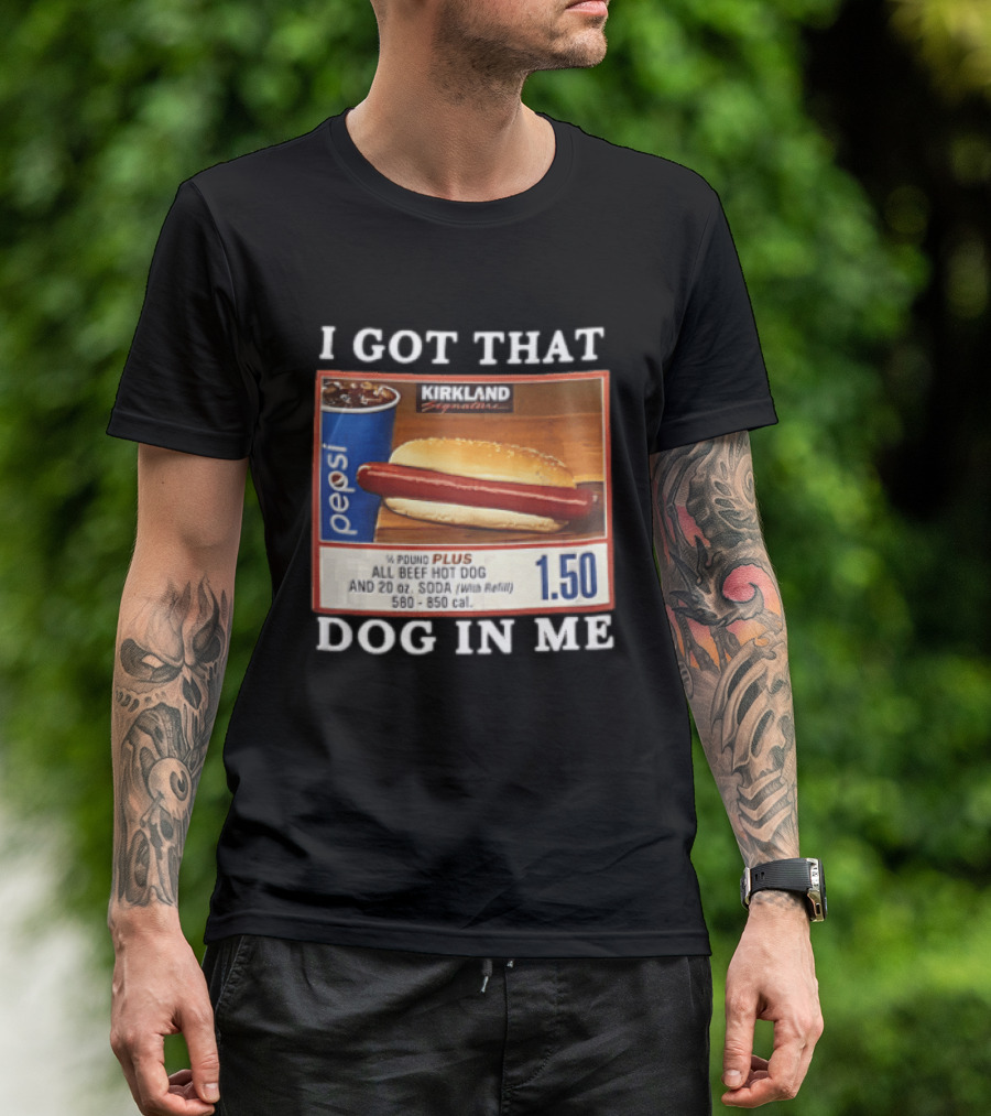 Kirkland Signature Pepsi Hot Dog I Got That Dog In Me 1.50 Menu T-Shirt