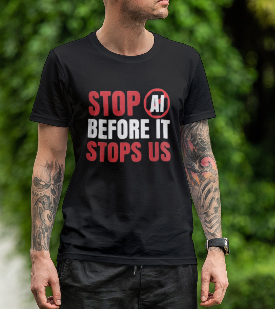 Stop AI Before It Stops Us Bold Statement Red White T-Shirt