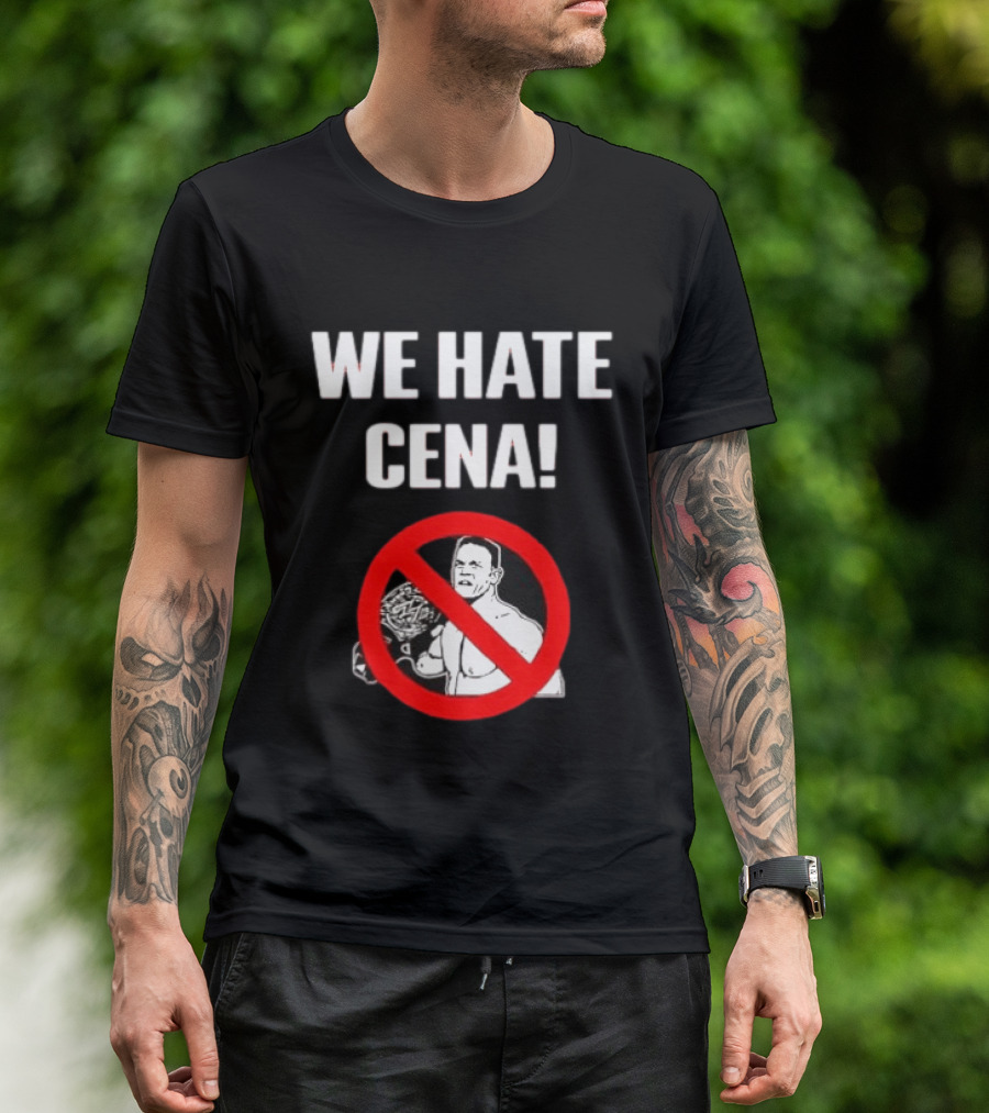 WE HATE CENA WWE With Prohibited Symbol And Championship Belt T-Shirt