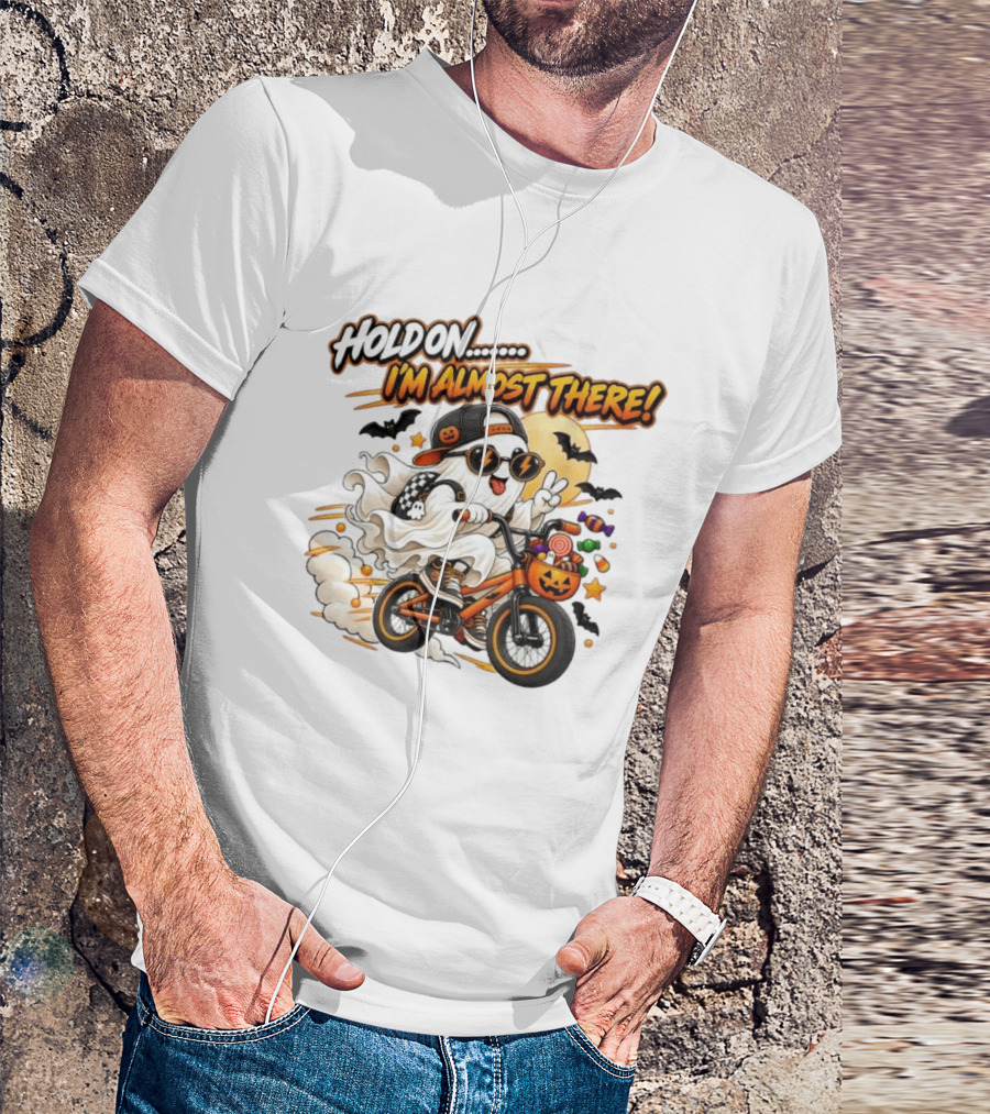 Hold On I'm Almost There Ghost Bicycle Halloween Bats Candy Pumpkin T-Shirt