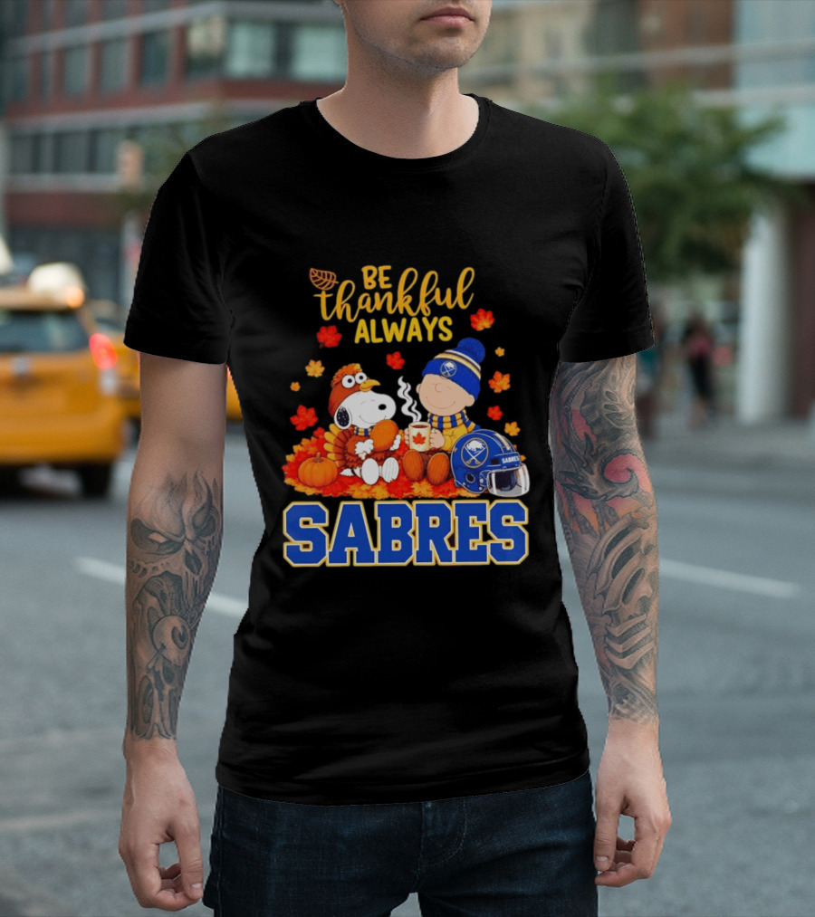 Be Thankful Always Snoopy Charlie Brown Buffalo Sabres Autumn Fans T-Shirt