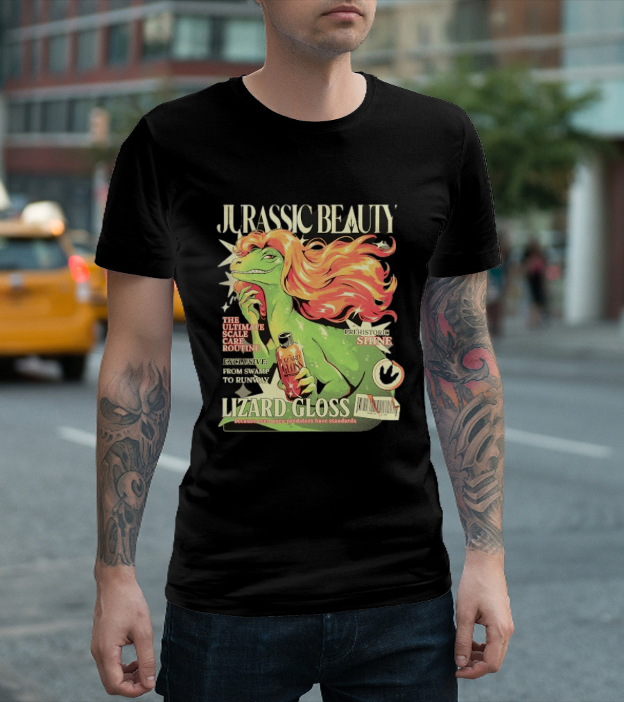 Jurassic Beauty Lizard Gloss Prehistoric Shine Apex Predator Standards Ultimate Scale Care Routine T-Shirt