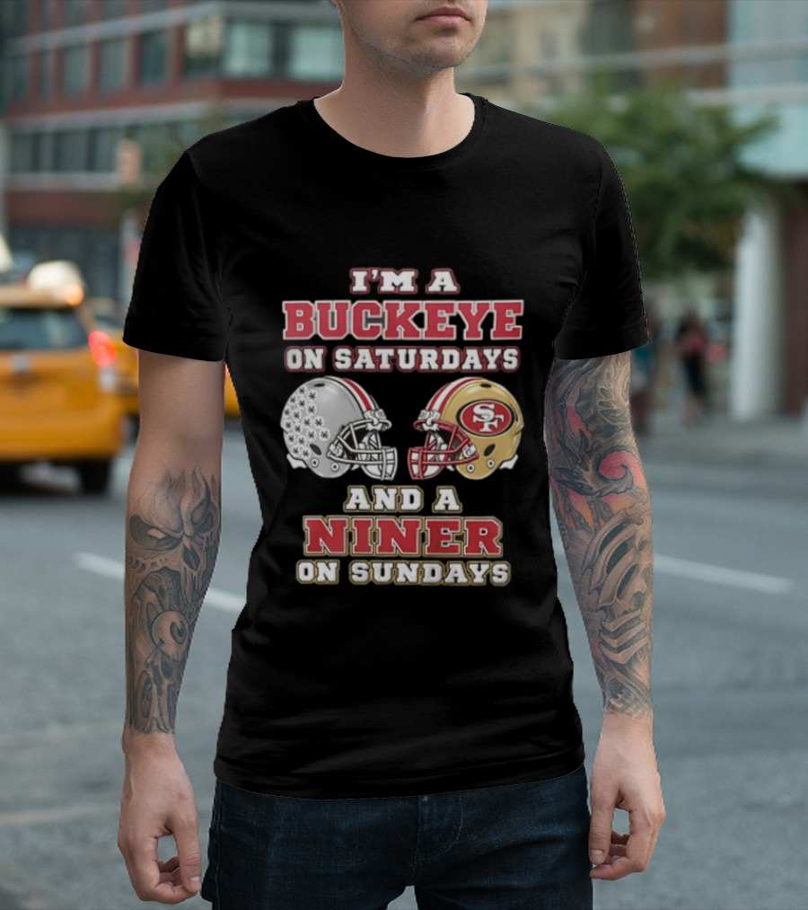 I'm A Buckeye On Saturdays And A Niner On Sundays Football Helmets T-Shirt